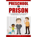 Preschool to Prison: Is It Determined by the School, Environment, or Parent?