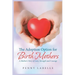 The Adoption Option for Birth Mothers: A Mother's Story of Love, Strength and Courage