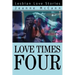 Love Times Four: Lesbian Love Stories