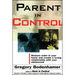 Parent in Control: Restore Order in Your Home and Create a Loving Relationship with Your Adolescent