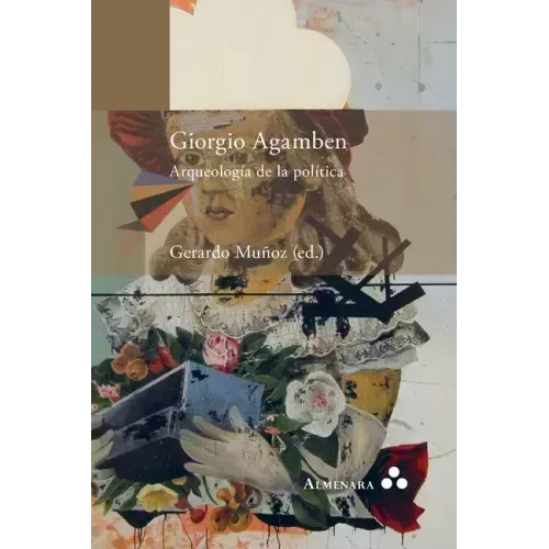 Giorgio Agamben. Arqueología de la política