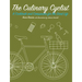 The Culinary Cyclist: A Cookbook and Companion for the Good Life