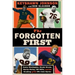 The Forgotten First: Kenny Washington, Woody Strode, Marion Motley, Bill Willis, and the Breaking of the NFL Color Barrier