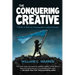 The Conquering Creative: 9 Shifts to Build an Unstoppable Creative Business