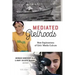 Mediated Girlhoods: New Explorations of Girls' Media Culture, Volume 2