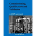 Commissioning, Qualification and Validation: A GMP Approach