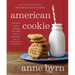 American Cookie: The Snaps, Drops, Jumbles, Tea Cakes, Bars & Brownies That We Have Loved for Generations: A Baking Book