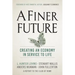 A Finer Future: Creating an Economy in Service to Life