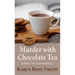 Murder with Chocolate Tea
