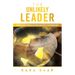 The Unlikely Leader: How God Turns Setbacks into Comebacks