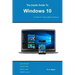 The Inside Guide to Windows 10: For desktop computers, laptops, tablets and smartphones