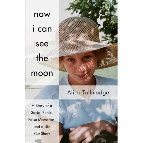 Now I Can See the Moon: A Story of a Social Panic, False Memories, and a Life Cut Short