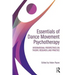 Essentials of Dance Movement Psychotherapy: International Perspectives on Theory, Research, and Practice