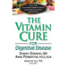 The Vitamin Cure for Digestive Disease