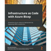Infrastructure as Code with Azure Bicep: Streamline Azure resource deployment by bypassing ARM complexities