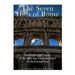 The Seven Hills of Rome: The History and Legacy of the Hills that Form the Heart of the Eternal City