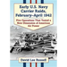 Early U.S. Navy Carrier Raids, February-April 1942: Five Operations That Tested a New Dimension of American Air Power