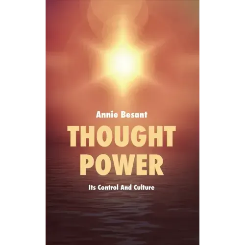Thought Power: Its Control And Culture