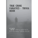 True Crime Fanatics - Trivia book: 500 Mind Blowing Facts & Details About Serial Killer: Facts About Crime, Crime Statistics