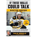 If These Walls Could Talk: Boston Bruins: Stories from the Boston Bruins Ice, Locker Room, and Press Box