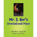 Mr. S. Nor's Gravitational Peace