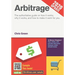 Arbitrage: The authoritative guide on how it works, why it works, and how it can work for you