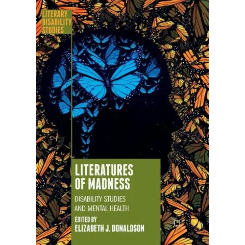 Literatures of Madness: Disability Studies and Mental Health