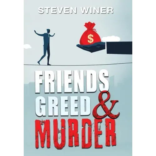Friends Greed & Murder