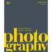 Photography: The Definitive Visual History