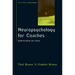 Neuropsychology for Coaches: Understanding the Basics