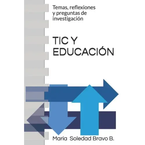 Tic Y Educación: Temas, reflexiones y preguntas de investigación