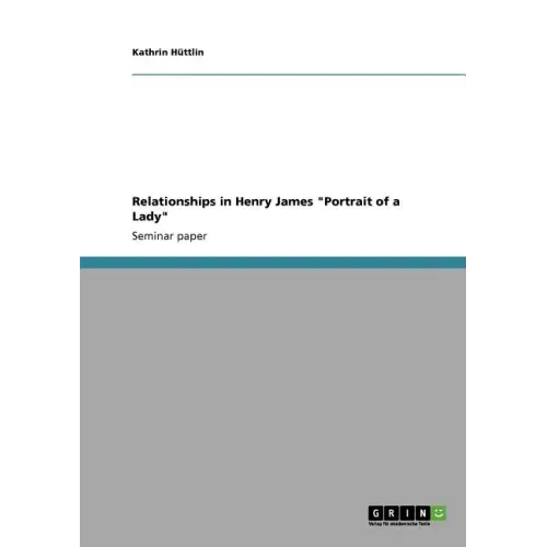 Relationships in Henry James "Portrait of a Lady"