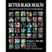 Better Black Health: A Comprehensive Guide in the Age of Precision Medicine