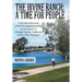 The Irvine Ranch: A Time for People: A 50-Year Overview of the Development of the Irvine Ranch in Orange County, California (with a New