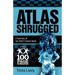 Atlas Shrugged: 100 Page Summary of Ayn Rand's Classic Novel