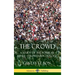 The Crowd: A Study of the Popular Mind - Crowd Psychology (Hardcover)