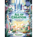 All of Creation: Understanding God's Planet and How We Can Help