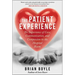 The Patient Experience: The Importance of Care, Communication, and Compassion in the Hospital Room