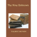 The Nine Unknown