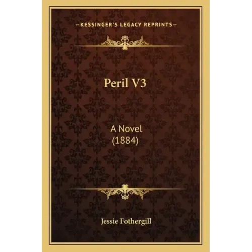 Peril V3: A Novel (1884)