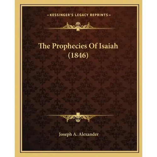 The Prophecies of Isaiah (1846)