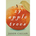 27 Apple Trees: A Memoir
