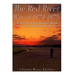 The Red River War of 1874-1875: The History of the Last American Campaign to Remove Native Americans from the Southwest