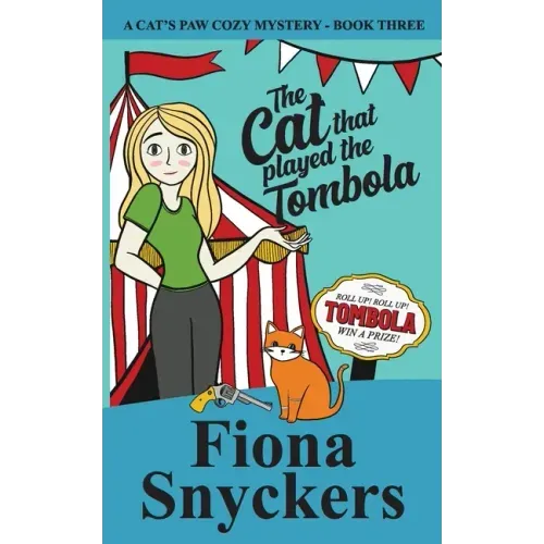 The Cat That Played The Tombola: The Cat's Paw Cozy Mysteries - Book 3