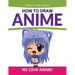 How To Draw Anime: We Love Anime!
