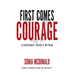 First Comes Courage: Leadership Starts Within