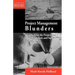 Project Management Blunders: Lessons from the Project That Built, Launched, and Sank Titanic
