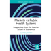 Markets Vs Public Health Systems: Perspectives from the Austrian School of Economics