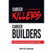 Career Killers/Career Builders: The Book Every Millennial Should Read