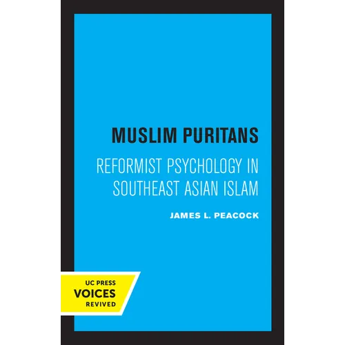 Muslim Puritans: Reformist Psychology in Southeast Asian Islam